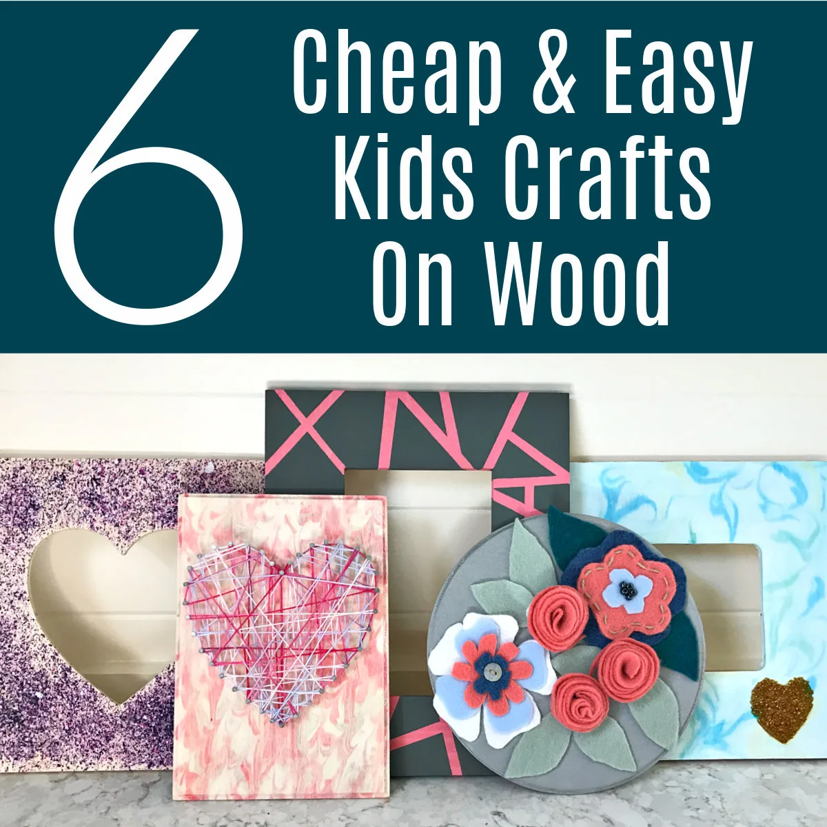 6 Cute & Cheap Kids Crafts on $1 Picture Frames - Abbotts At Home