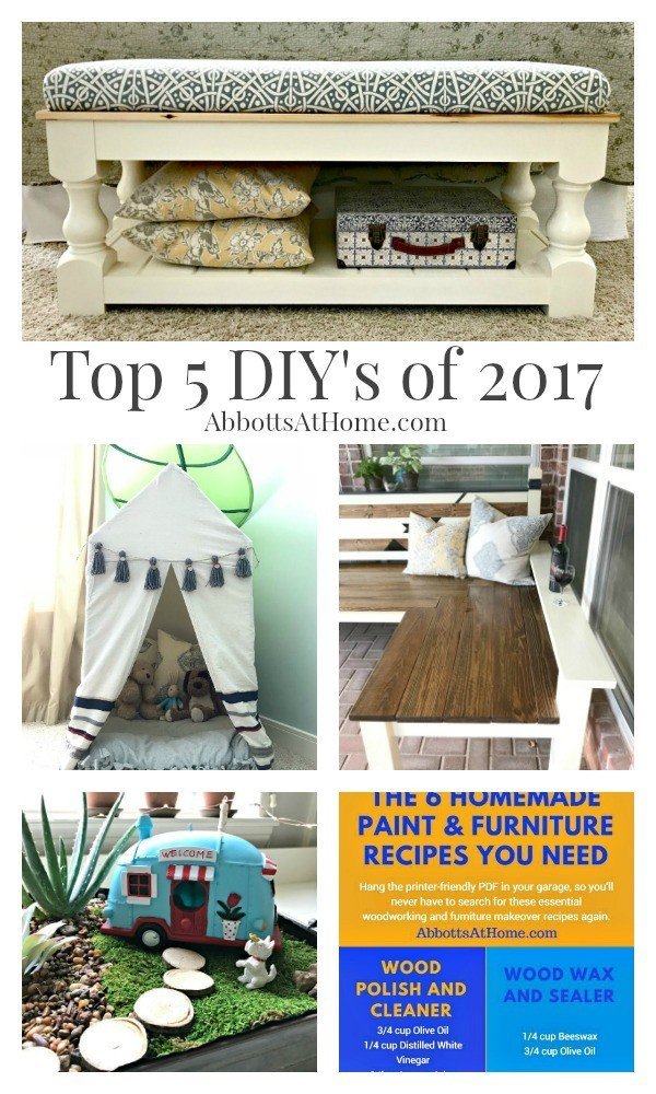 Check out Abbotts At Home's Top DIY Projects in 2017, our biggest posts on Facebook and Instagram and preview my DIY, remodeling, and crafting plans for 2018. The top DIY's include a DIY Backyard Bench, Chunky Leg Farmhouse Bench Plans, a PVC Kids Tent with dropcloth cover, and more!