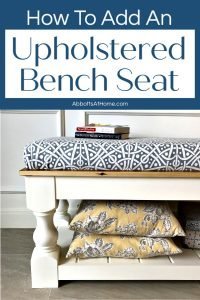How to Make a No Sew Bench Cushion Top for your built in seating, old table, or hard top bench. Here are the easy to follow steps to upholster a board to put on top of hard seating. With a step by step video to show you how.