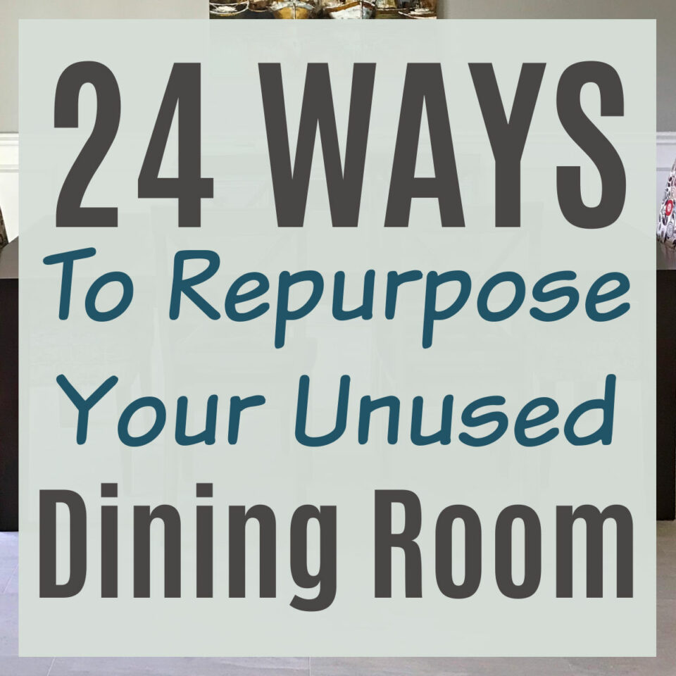 24 Great Ways To Repurpose an Unused Dining Room - Abbotts At Home