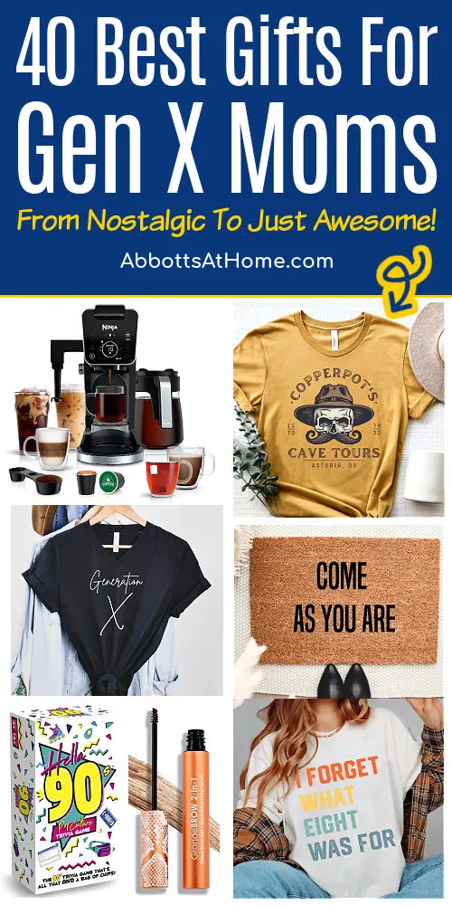 25 Gen X Mom Gift Ideas She'll Actually Want (And Why She Will) - Abbotts  At Home